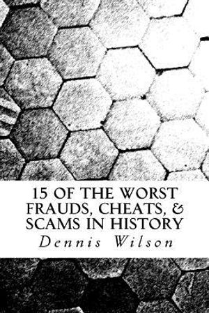 15 of the Worst Frauds, Cheats, & Scams in History image number 0
