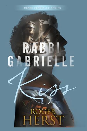 Kiss (The Rabbi Gabrielle Series - Book 2) image number 0