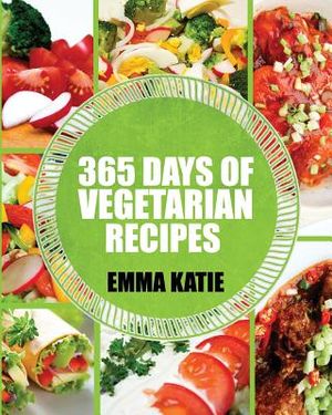 Vegetarian: 365 Days of Vegetarian Recipes (Vegetarian, Vegetarian Cookbook, Vegetarian Diet, Vegetarian Slow Cooker, Vegetarian R image number 0