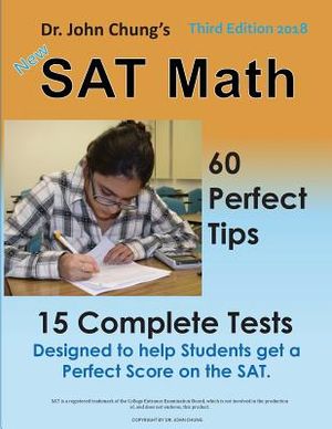 Dr. John Chung's SAT Math: Designed to Help Students Get a Perfect Score on the SAT. image number 0