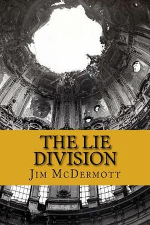 The Lie Division: The fourth Otto Fischer novel image number 0