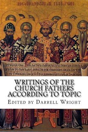 Writings of the Church Fathers According to Topic image number 0