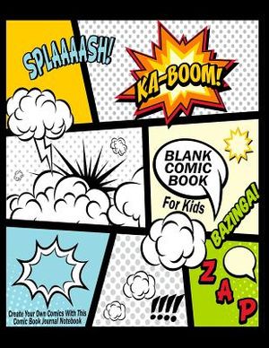Blank Comic Book For Kids: Create Your Own Comics With This Comic Book Journal Notebook: Over 100 Pages Large Big 8.5" x 11" Cartoon / Comic Book image number 0