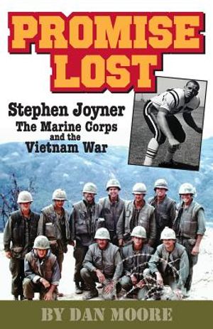 Promise Lost: Stephen Joyner, The Marine Corps, and the Vietnam War image number 0