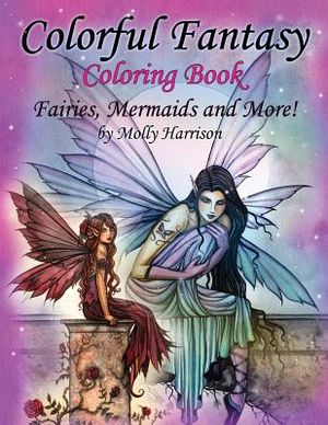 Colorful Fantasy Coloring Book: by Molly Harrison image number 0