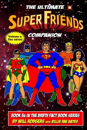 The Ultimate Super Friends Companion: Volume 1, The 1970s image number 0