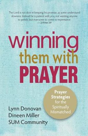 Winning Them with Prayer: Prayer Strategies for the Spiritually Mismatched image number 0