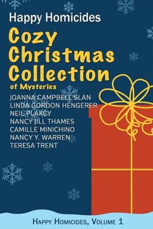 Cozy Christmas Collection of Mysteries: Happy Homicides, Volume 1 image number 0