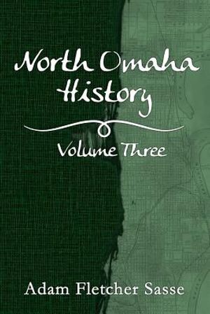 North Omaha History: Volume Three image number 0