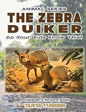 THE ZEBRA DUIKER Do Your Kids Know This?: A Children's Picture Book image number 0