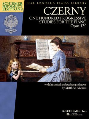 Czerny - One Hundred Progressive Studies for the Piano, Op. 139: Schirmer Performance Editions Series image number 0