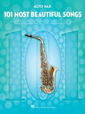101 Most Beautiful Songs for Alto Sax: For Alto Sax image number 0