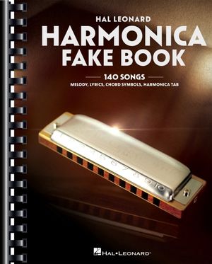 Harmonica Fake Book: 140 Songs with Accurate Transcriptions of Famous Solos and Licks image number 0