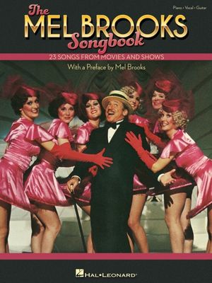 The Mel Brooks Songbook: 23 Songs from Movies and Shows with a Preface by Mel Brooks: 23 Songs from Movies and Shows with a Preface by Mel Brooks image number 0