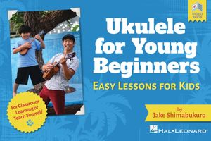 Ukulele for Young Beginners: Easy Lessons for Kids by Jake Shimabukuro with Video Lessons: Easy Lessons for Kids with Video Lessons image number 0
