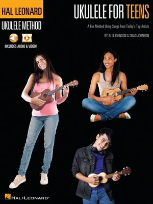 Hal Leonard Ukulele for Teens Method: A Fun Method Using Songs from Today's Top Artists image number 0