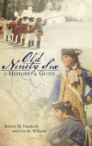 Old Ninety Six: A History and Guide image number 0