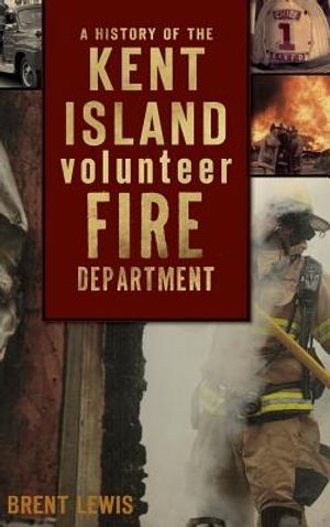 A History of the Kent Island Volunteer Fire Department image number 0