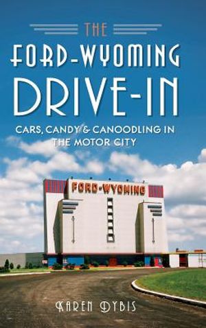 The Ford-Wyoming Drive-In: Cars, Candy & Canoodling in the Motor City image number 0