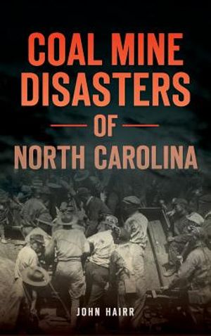 Coal Mine Disasters of North Carolina image number 0