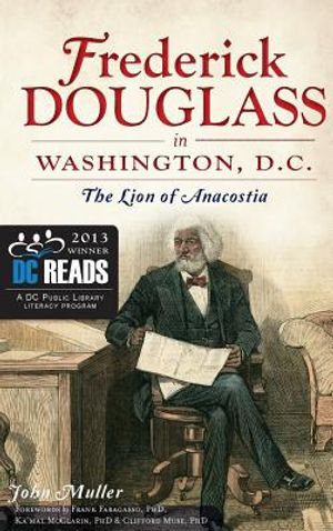 Frederick Douglass in Washington, D.C.: The Lion of Anacostia image number 0