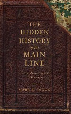 The Hidden History of the Main Line: From Philadelphia to Malvern image number 0