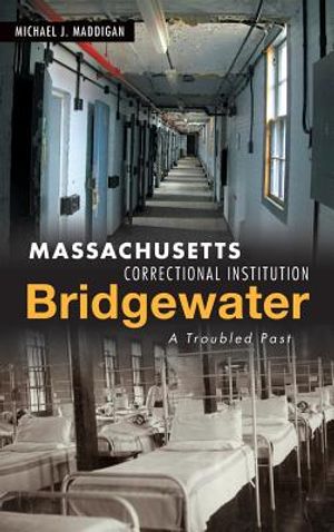 Massachusetts Correctional Institution-Bridgewater: A Troubled Past image number 0