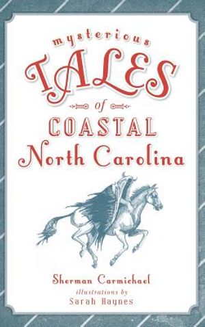 Mysterious Tales of Coastal North Carolina image number 0