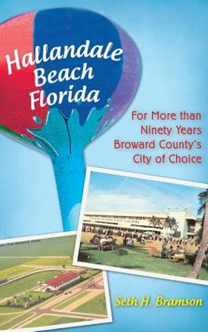 Hallandale Beach Florida: For More Than Ninety Years Broward County's City of Choice image number 0