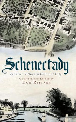 Schenectady: Frontier Village to Colonial City image number 0