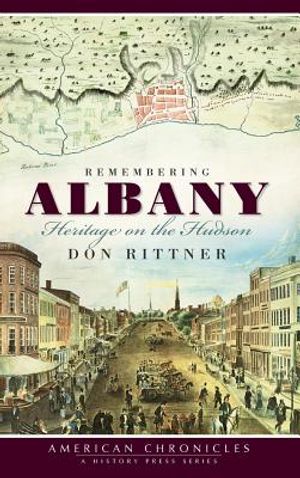 Remembering Albany: Heritage on the Hudson image number 0