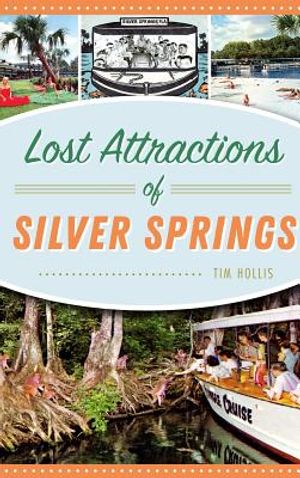 Lost Attractions of Silver Springs image number 0