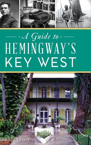 Guide to Hemingway's Key West image number 0