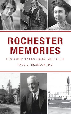 Rochester Memories: Historic Tales from Med City image number 0