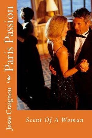 Paris Passion: Scent Of A Woman image number 0