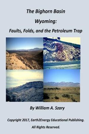 The Bighorn Basin, Wyoming: Faults, Folds, and the Petroleum Trap image number 0