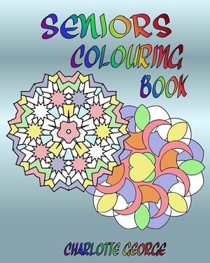 Seniors Colouring Book: Bigger Patterns for Easier Colouring image number 0