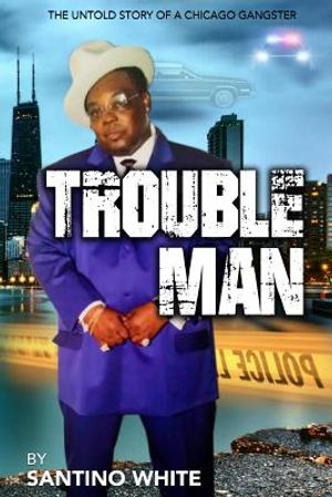 Troubleman: The Life of a man from the streets image number 0