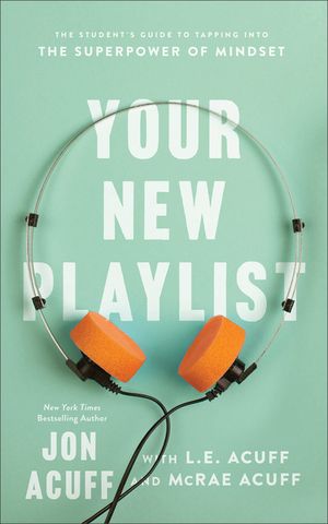 Your New Playlist: The Student's Guide to Tapping Into the Superpower of Mindset image number 0