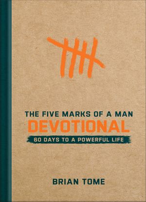 The Five Marks of a Man Devotional: 60 Days to a Powerful Life image number 0