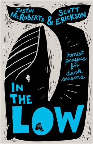 In the Low: Honest Prayers for Dark Seasons image number 0