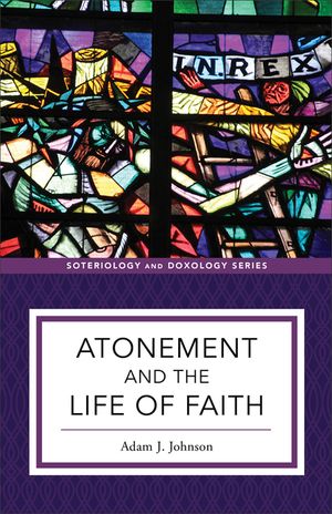Atonement and the Life of Faith image number 0