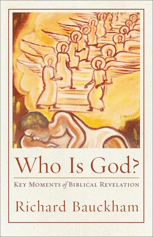 Who Is God?: Key Moments of Biblical Revelation image number 0