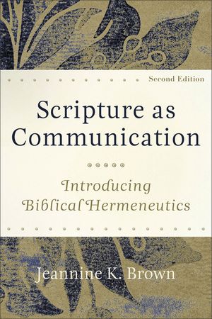 Scripture as Communication: Introducing Biblical Hermeneutics image number 0