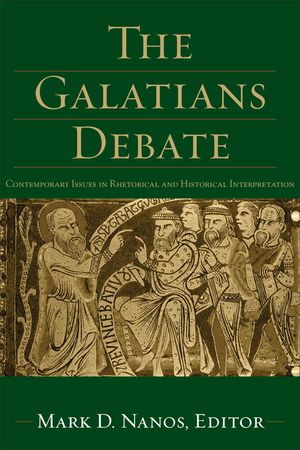 The Galatians Debate: Contemporary Issues in Rhetorical and Historical Interpretation image number 0
