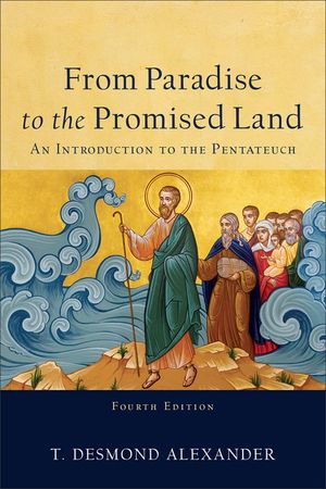 From Paradise to the Promised Land: An Introduction to the Pentateuch image number 0