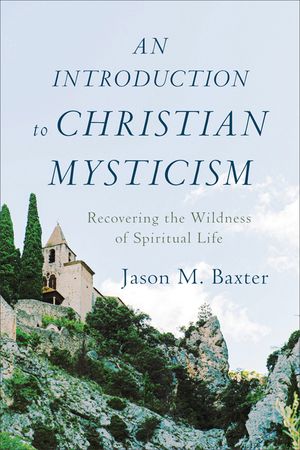 An Introduction to Christian Mysticism image number 0