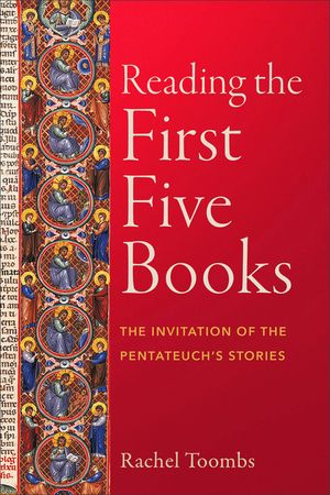Reading the First Five Books: The Invitation of the Pentateuch's Stories image number 0