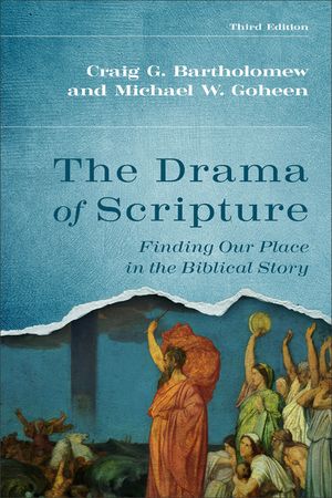 The Drama of Scripture: Finding Our Place in the Biblical Story image number 0