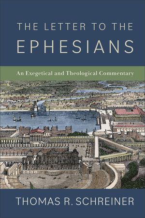 The Letter to the Ephesians: An Exegetical and Theological Commentary image number 0
